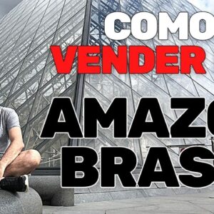 Como Vender na Amazon do Brasil - Ao Vivo