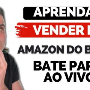 Aprenda a Vender na Amazon do Brasil - Bate Papo de Domingo