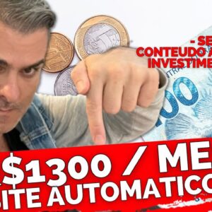 LUCREI R$1300 NO MES COM MEU SITE AUTOMATICO