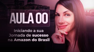 Iniciando sua Jornada de Sucesso na Amazon