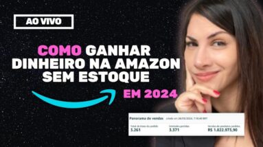 COMO GANHAR DINHEIRO SEM ESTOQUE NA AMAZON DO BRASIL EM 2024